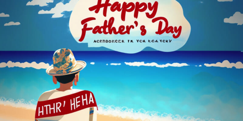 Ideas for Dad on Father’s Day